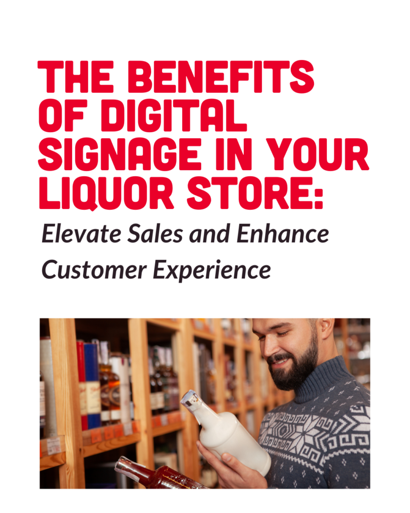 Benifits of Digital Signage for liquor stores