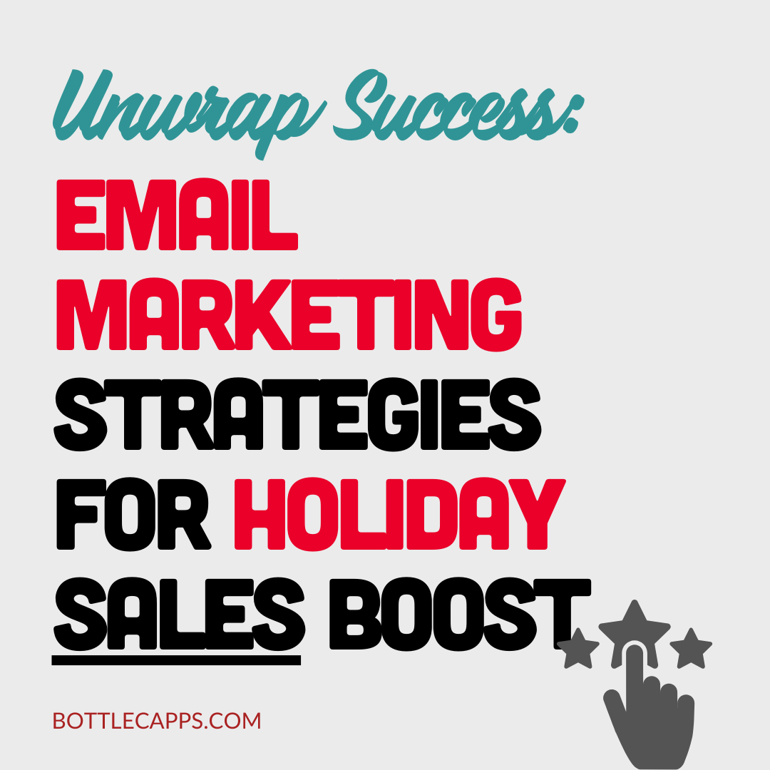 Unwrap Success: Email Marketing Strategies for Holiday Sales Boost