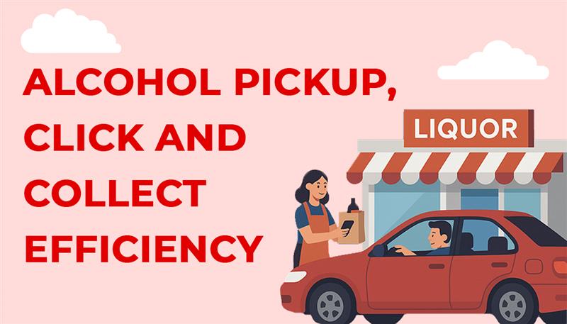 Master Curbside Alcohol Pickup and Click and Collect Efficiency